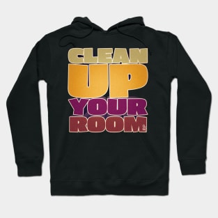 Clean Up Your Room - Jordan B. Peterson Fan Design Hoodie